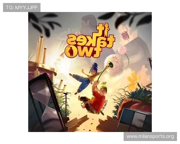 双人成行神作来袭叫上你的好兄弟一起试试的合作冒险体验友情与默契